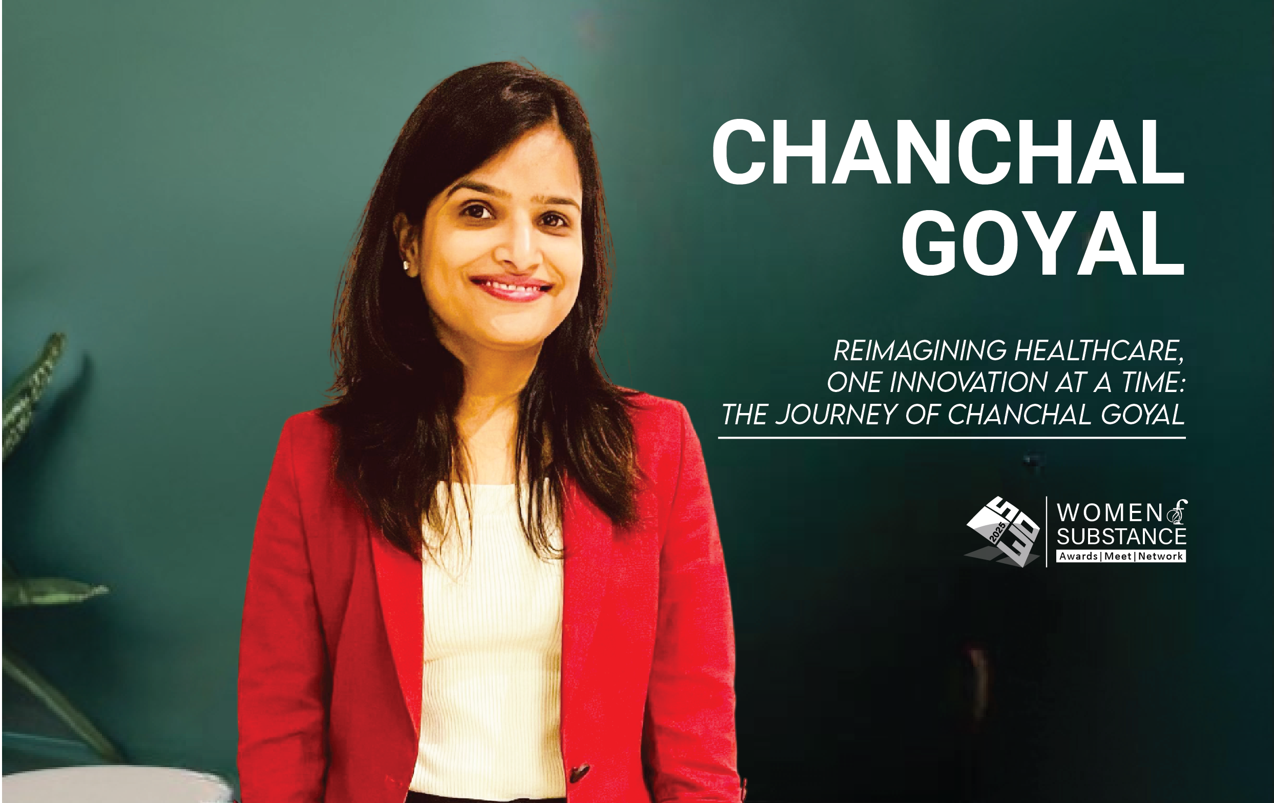 Reimagining Healthcare, One Innovation at a Time: The Journey of Chanchal Goyal
